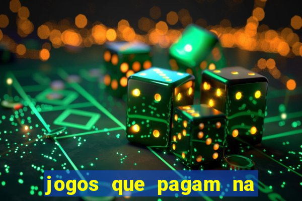 jogos que pagam na hora sem precisar depositar