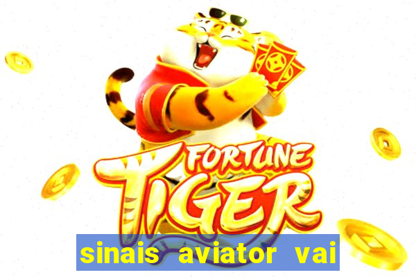 sinais aviator vai de bet