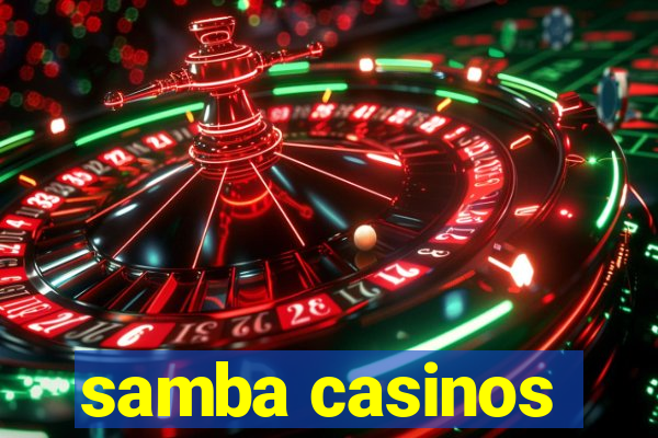 samba casinos