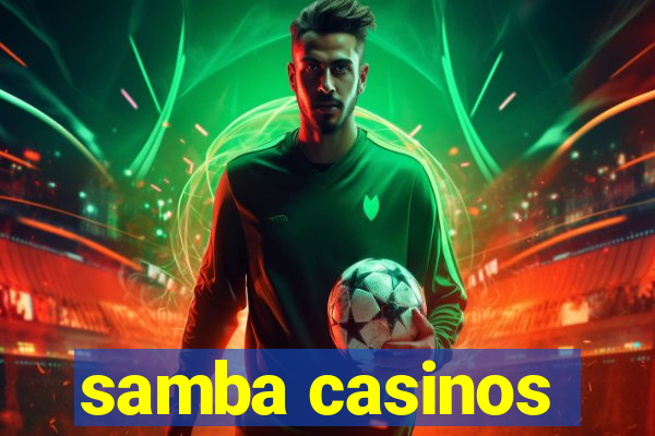 samba casinos