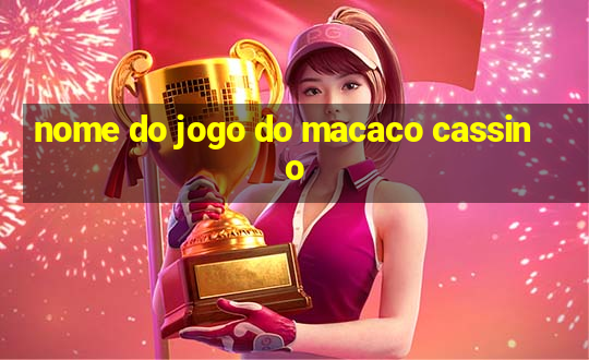 nome do jogo do macaco cassino