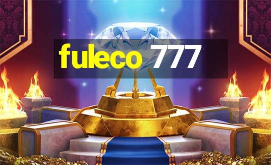 fuleco 777