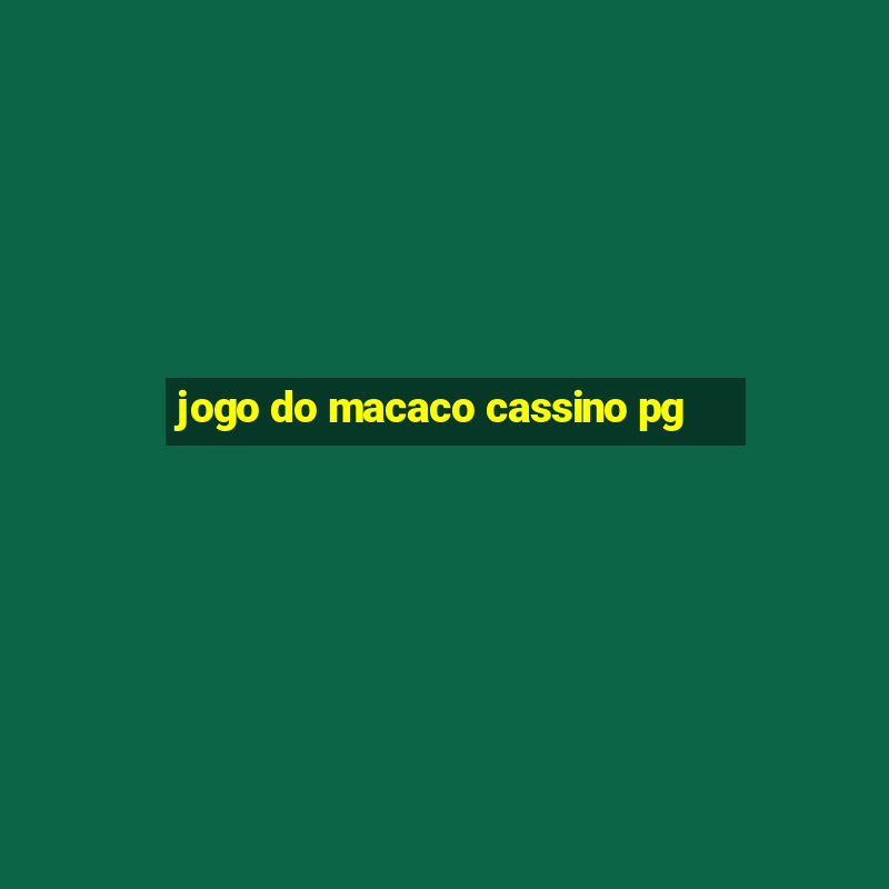 jogo do macaco cassino pg