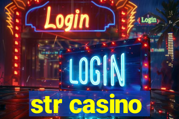 str casino