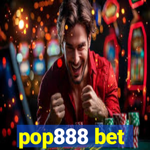 pop888 bet