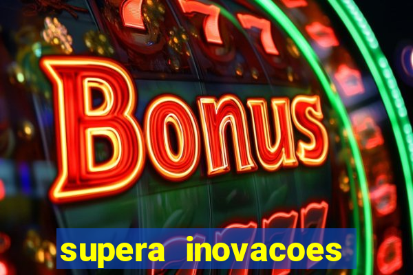 supera inovacoes ltda - me