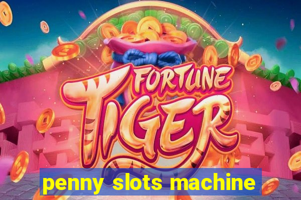 penny slots machine