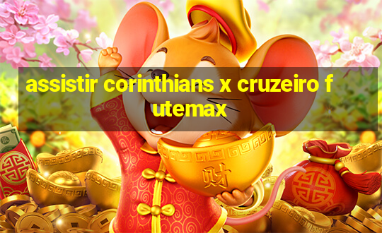 assistir corinthians x cruzeiro futemax