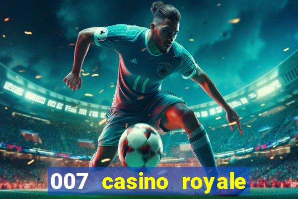 007 casino royale online dublado gratis