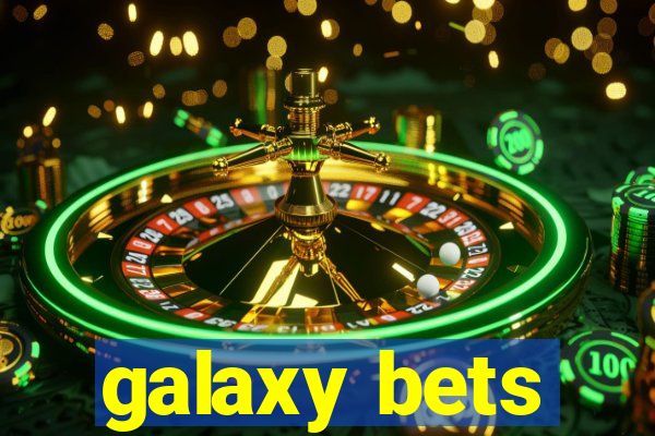 galaxy bets