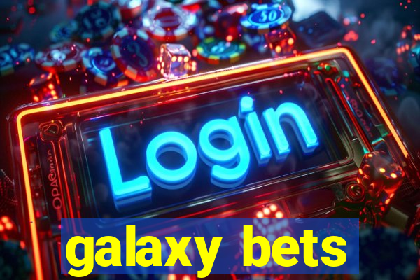 galaxy bets