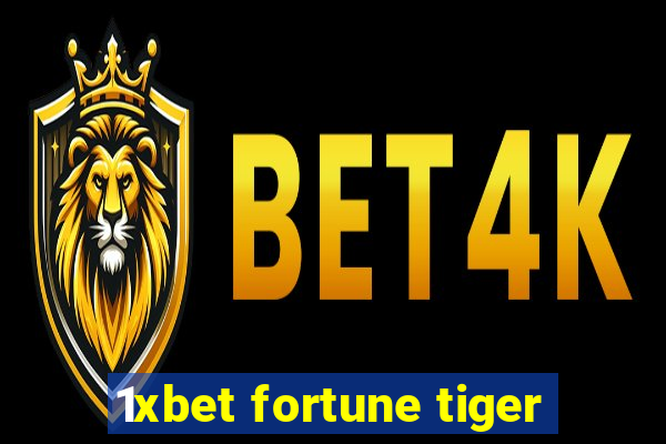 1xbet fortune tiger