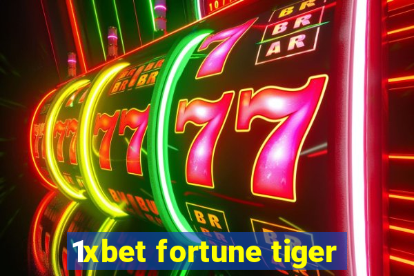 1xbet fortune tiger