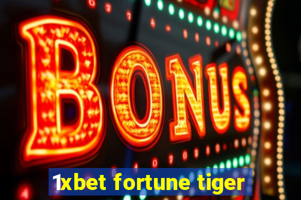 1xbet fortune tiger