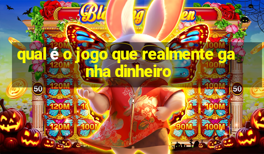 qual é o jogo que realmente ganha dinheiro