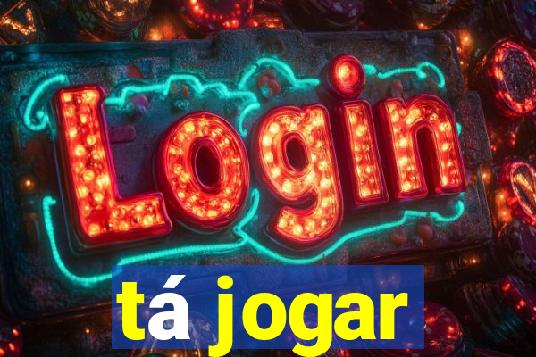 tá jogar