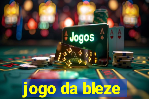 jogo da bleze