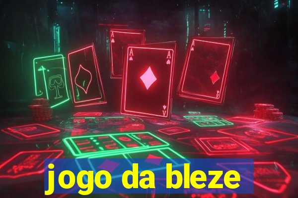 jogo da bleze