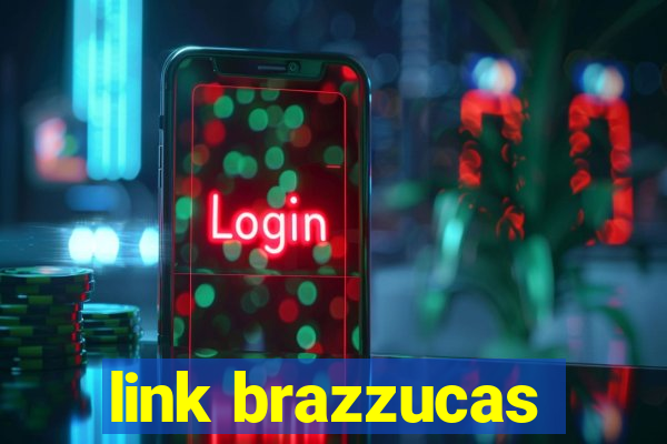 link brazzucas