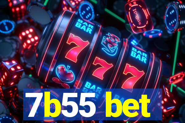 7b55 bet