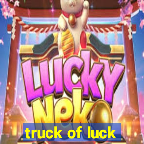 truck of luck