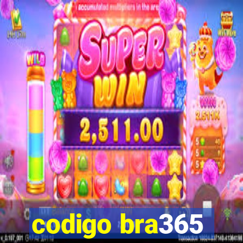 codigo bra365