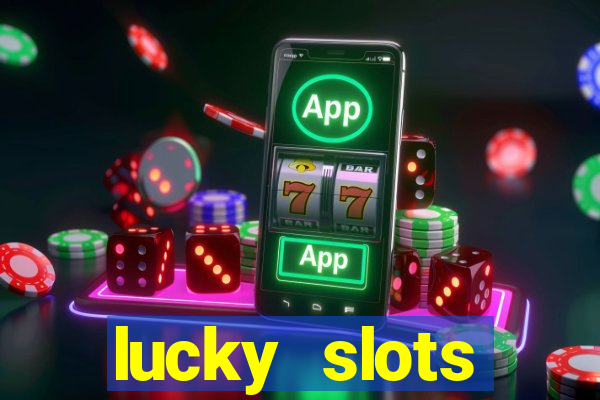 lucky slots download apk