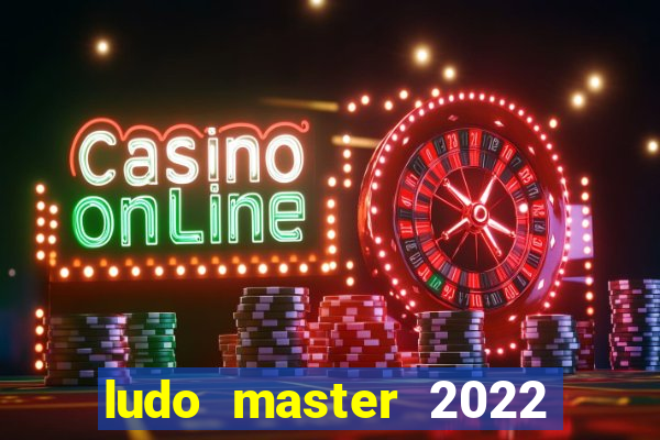 ludo master 2022 club king