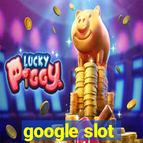 google slot