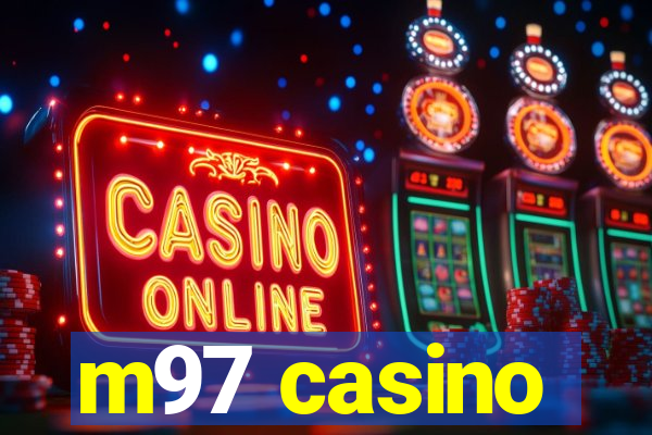 m97 casino