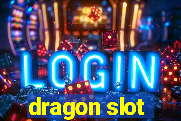 dragon slot