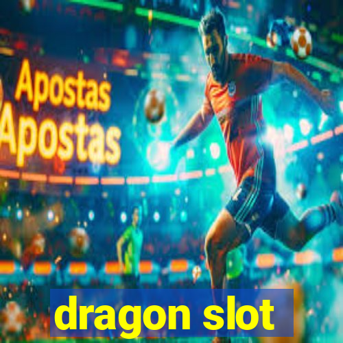 dragon slot