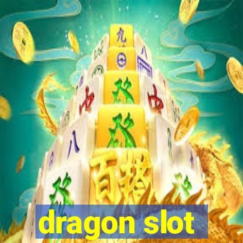 dragon slot