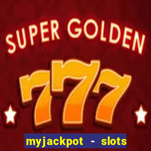 myjackpot - slots & casino