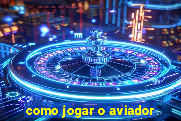 como jogar o aviador