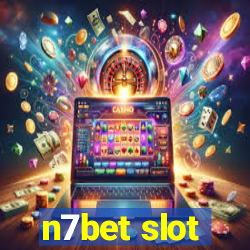 n7bet slot