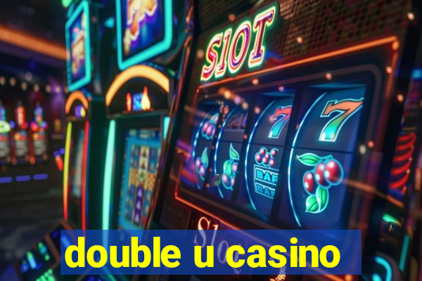 double u casino