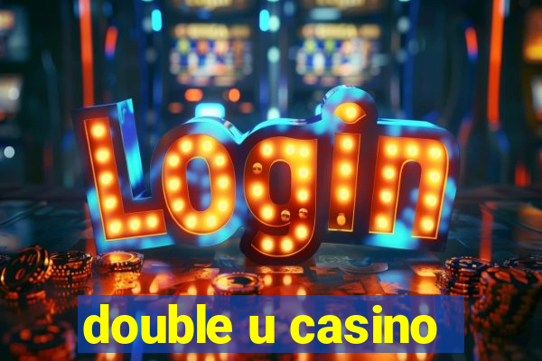 double u casino