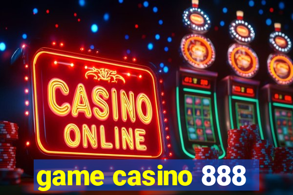 game casino 888