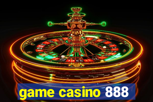 game casino 888