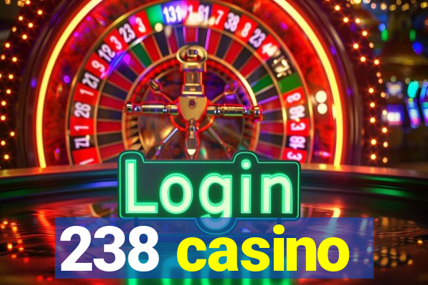 238 casino