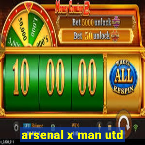 arsenal x man utd