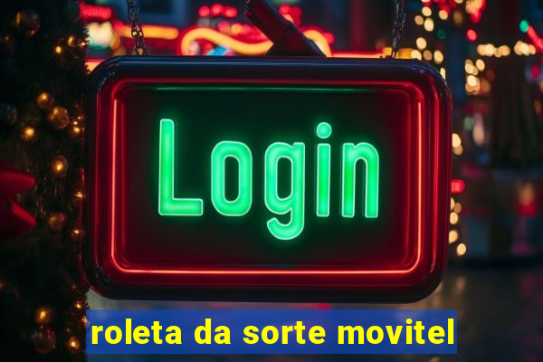 roleta da sorte movitel