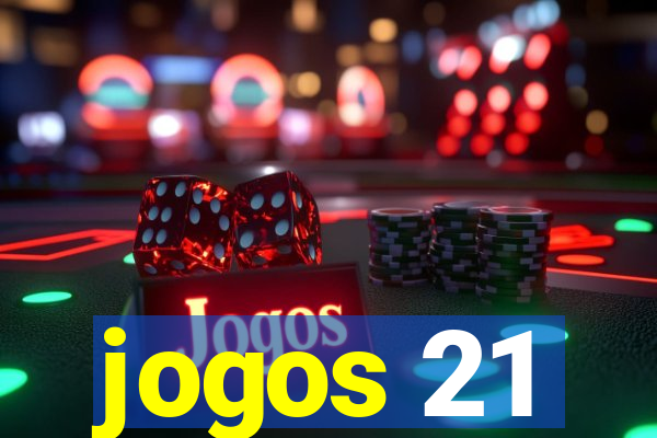 jogos 21