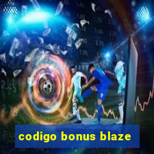 codigo bonus blaze