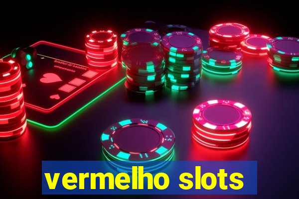 vermelho slots