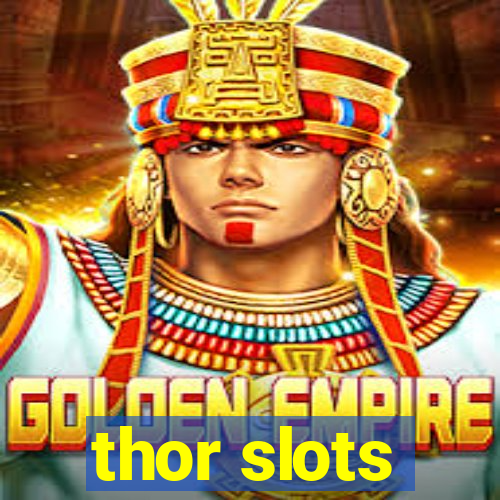 thor slots