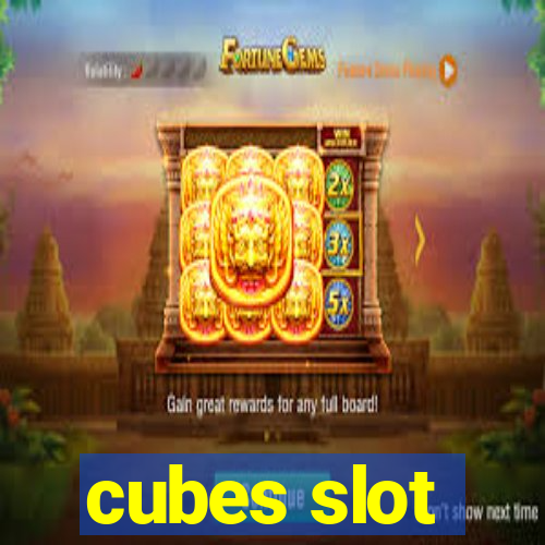 cubes slot