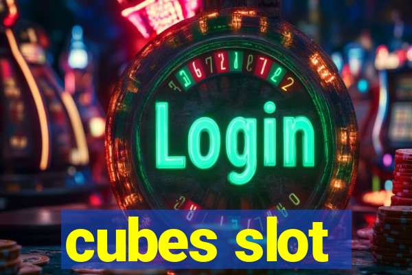 cubes slot