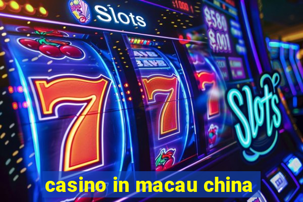 casino in macau china